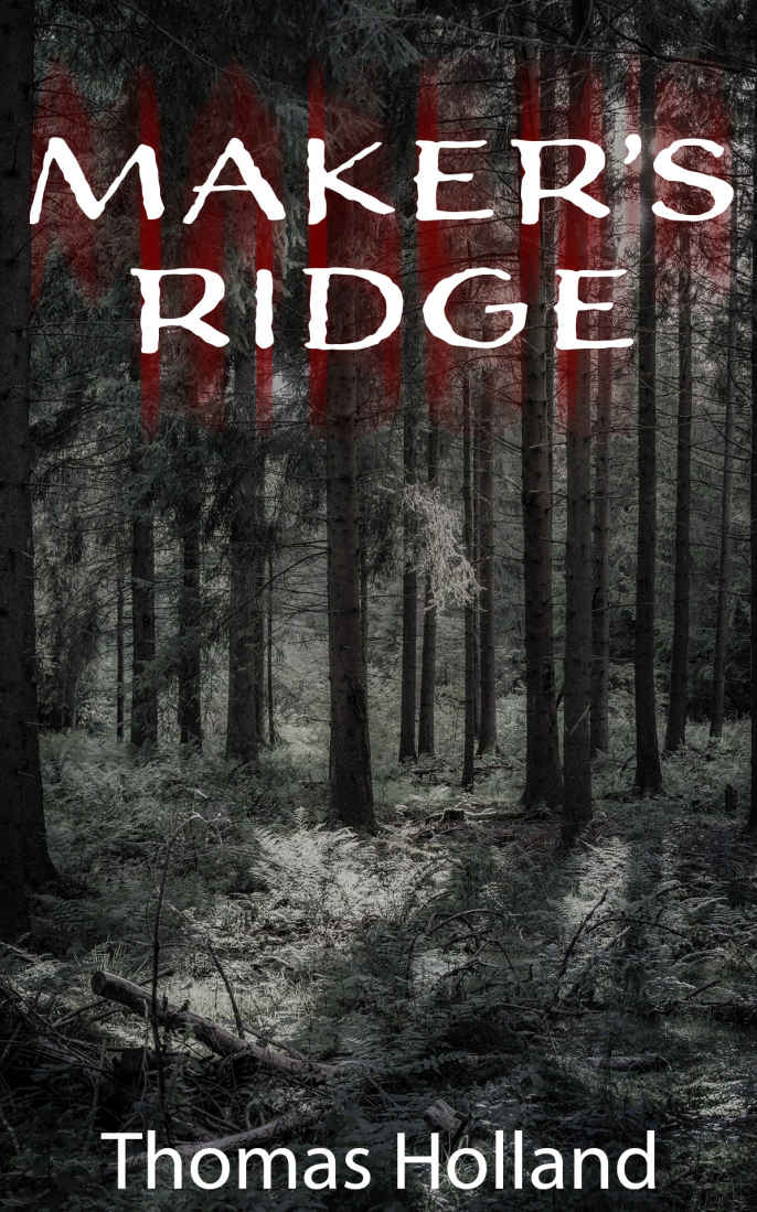 Maker's Ridge book cover. Image of dark forrest and overlay of title and author text.